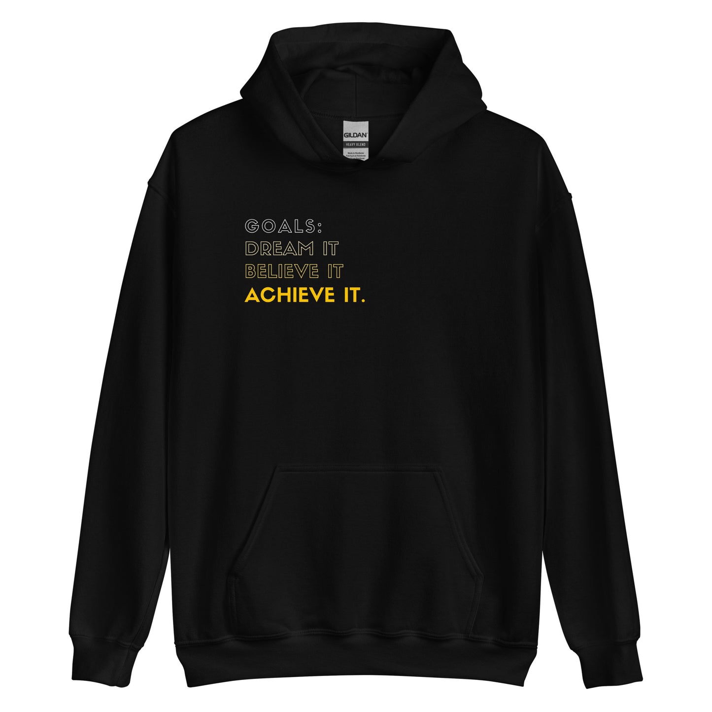 Dream it, Believe it, Achieve it, Unisex Hoodie