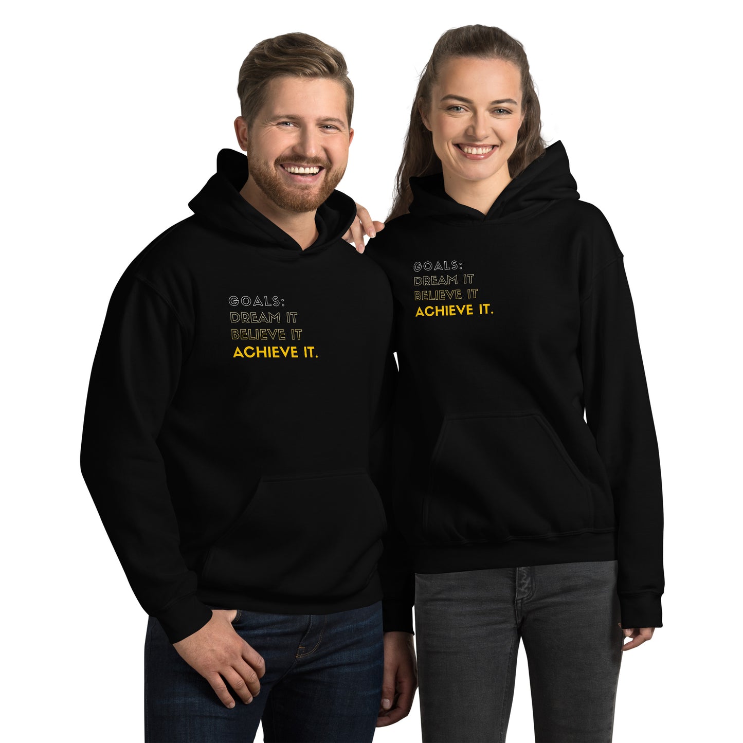 Dream it, Believe it, Achieve it, Unisex Hoodie
