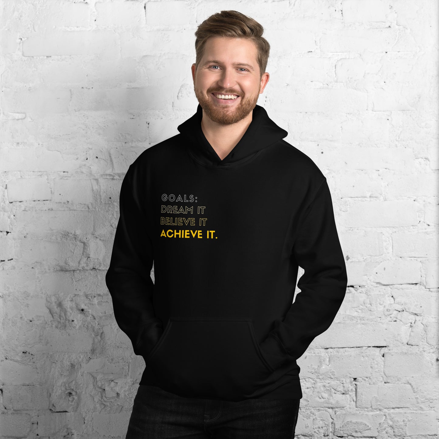 Dream it, Believe it, Achieve it, Unisex Hoodie