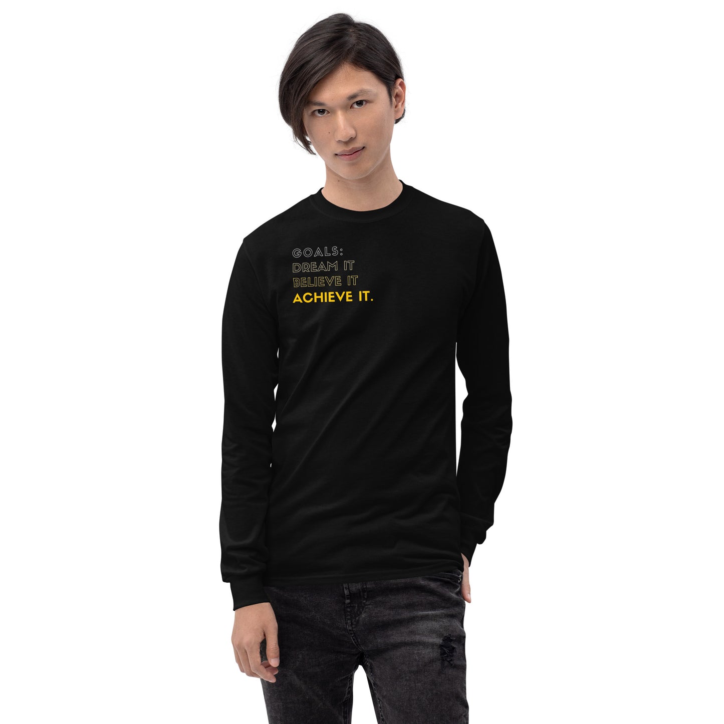 Dream it, Believe it, Achieve it, Unisex Long Sleeve Shirt