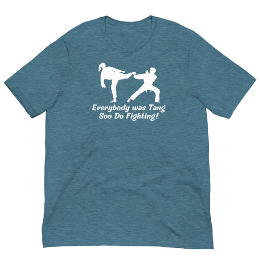 Everybody was Tang Soo Do Fighting Unisex t-shirt