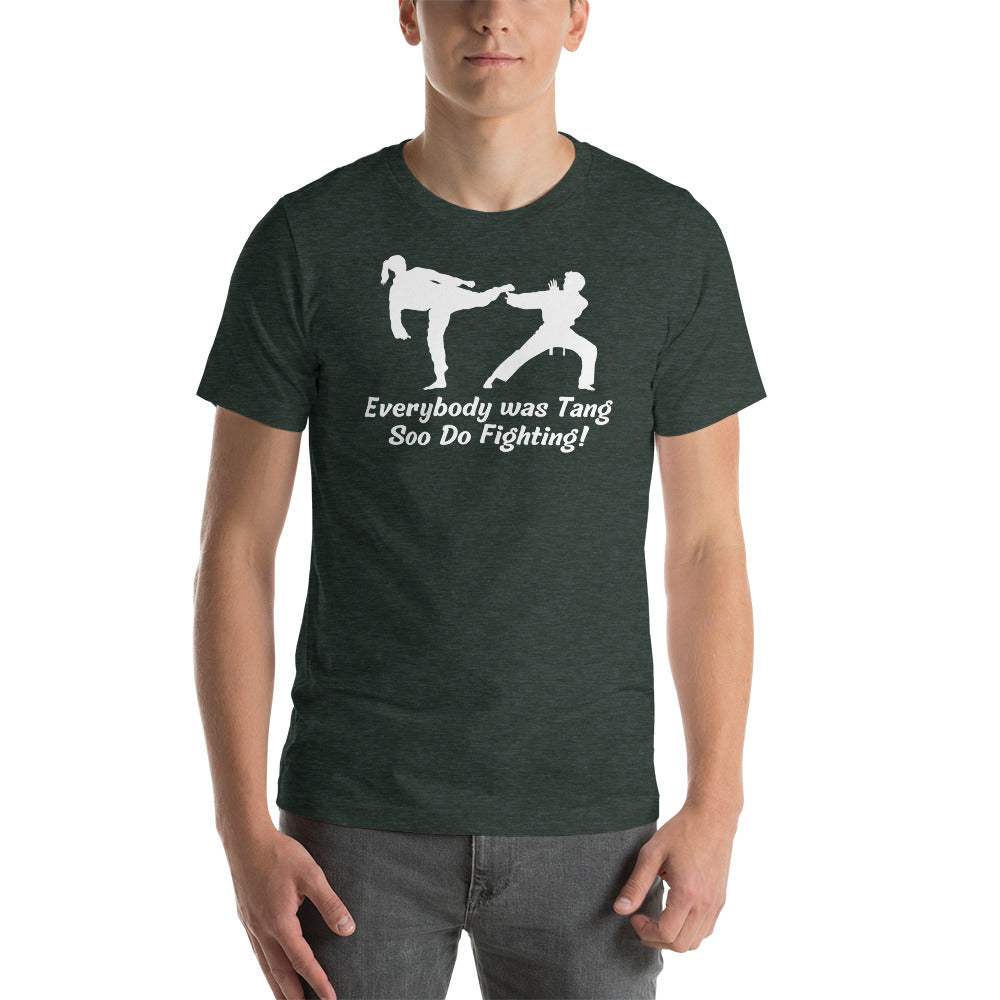 Everybody was Tang Soo Do Fighting Unisex t-shirt