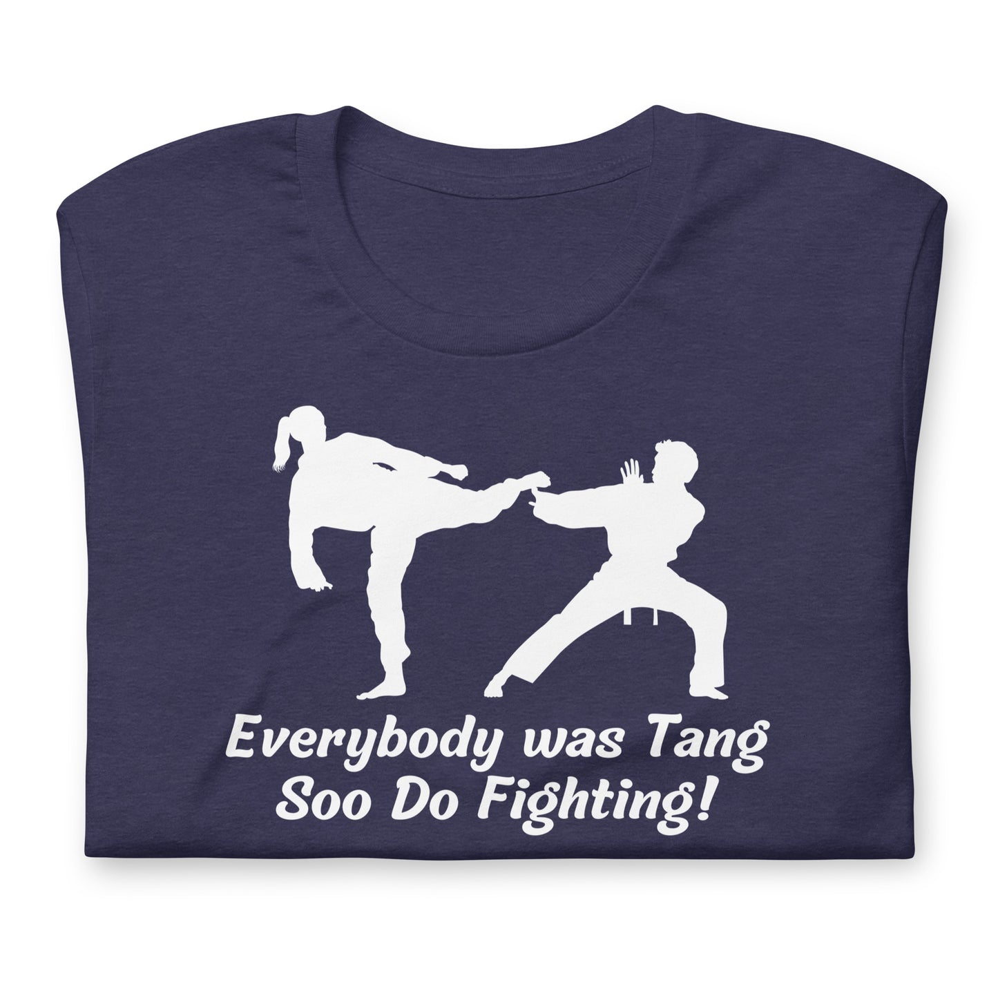 Everybody was Tang Soo Do Fighting Unisex t-shirt